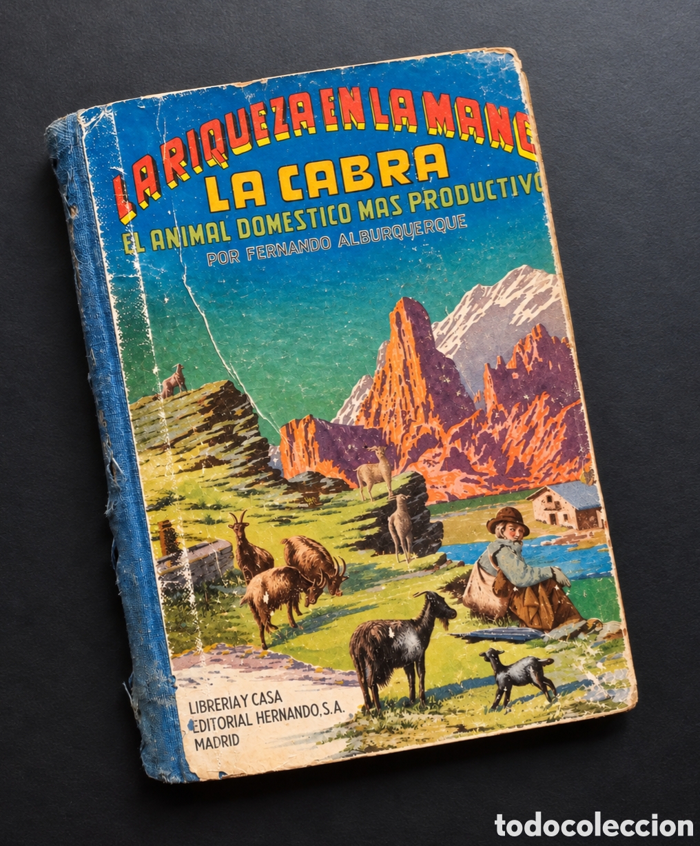 Libros de segunda mano: La riqueza en la mano: La cabra - Fernando Alburquerque - 1946 - Editorial Hernando