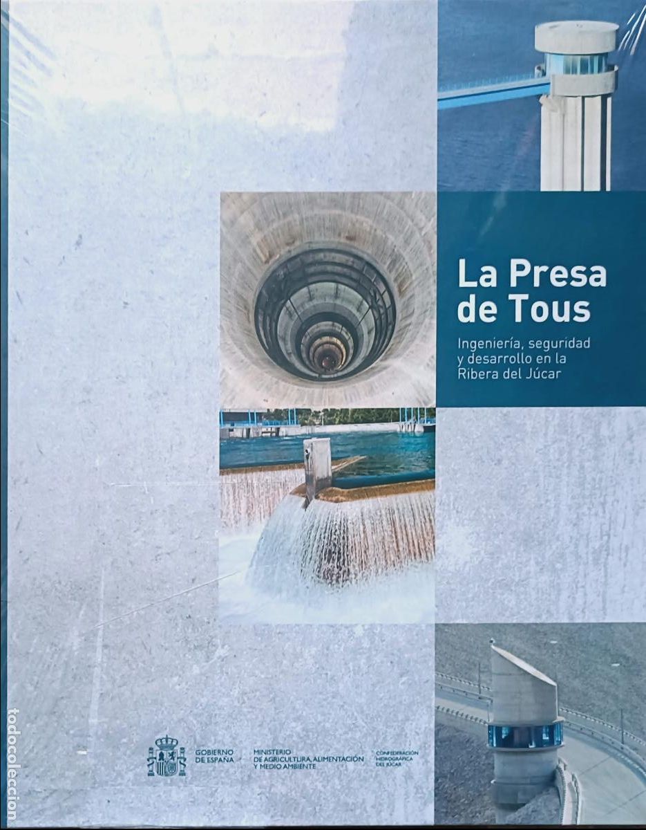 Libros de segunda mano: La presa de tous. Ingenier&iacute;a, seguridad y desarrollo en la ribera del J&uacute;car