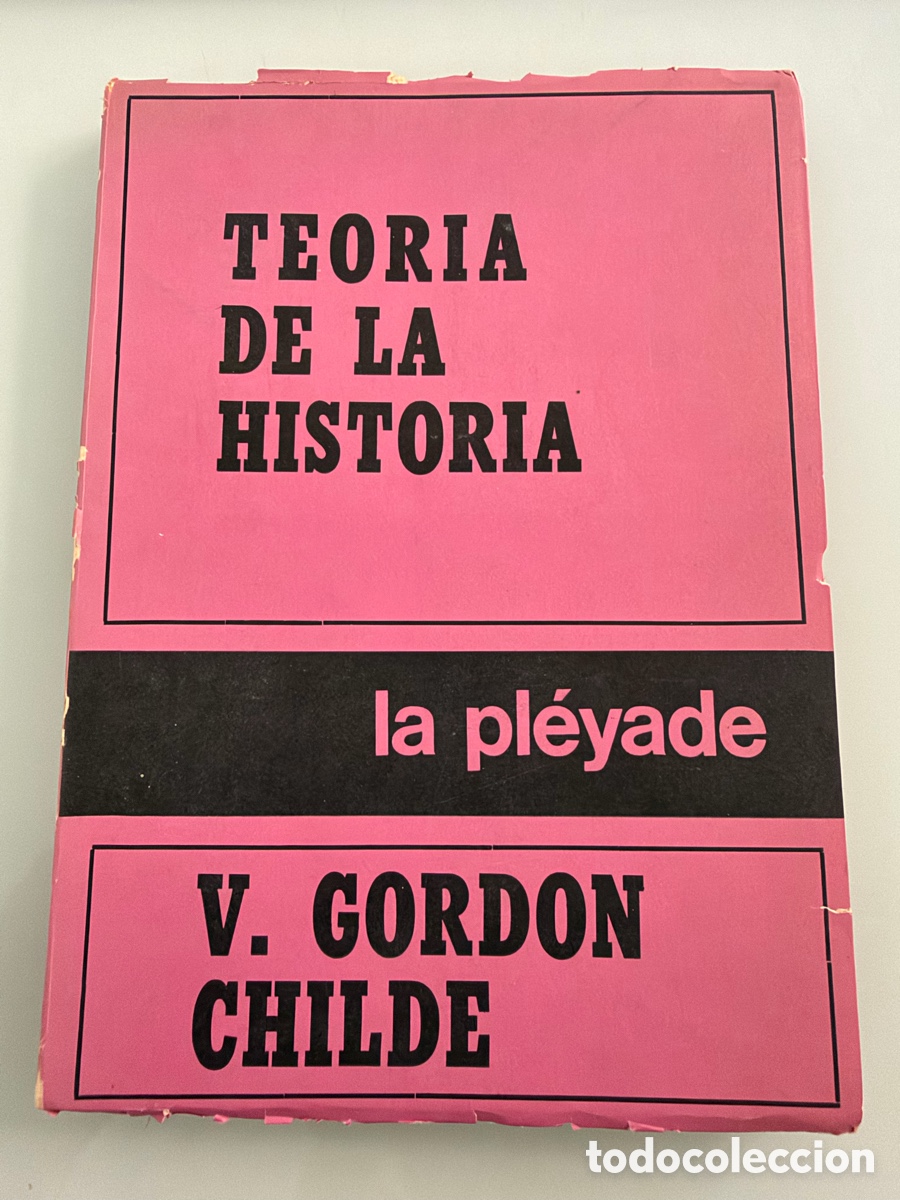 Libros de segunda mano: Teor&iacute;a de la historia. V.Gordon Childe. Editorial la Pleyade. 1971