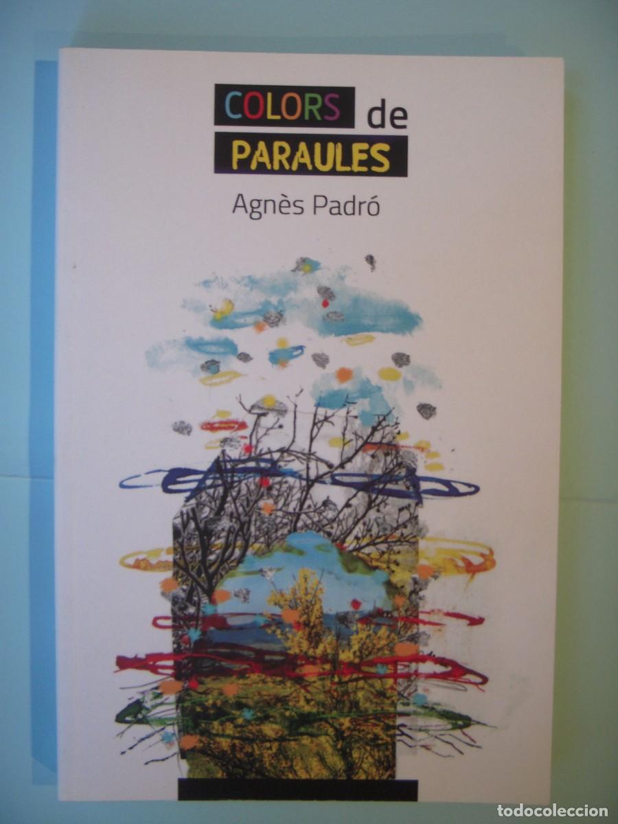 Libros de segunda mano: COLORS DE PARAULES - AGNES PADRO - ATENEU JOSEP TAVERNA, 2022 (BON ESTAT)