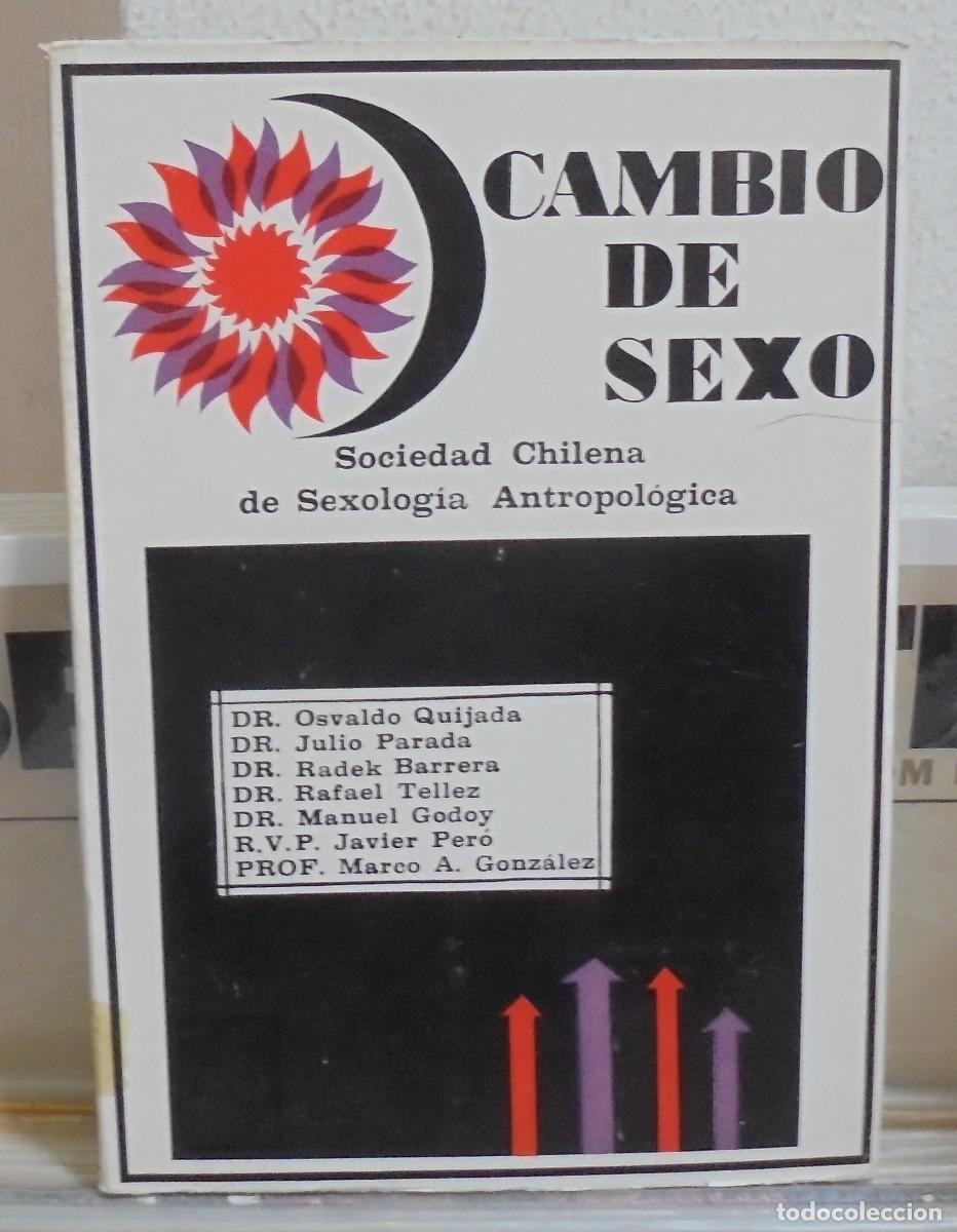 Libros de segunda mano: Cambio de sexo. Sociedad Chilena de Sexolog&iacute;a Antropol&oacute;gica