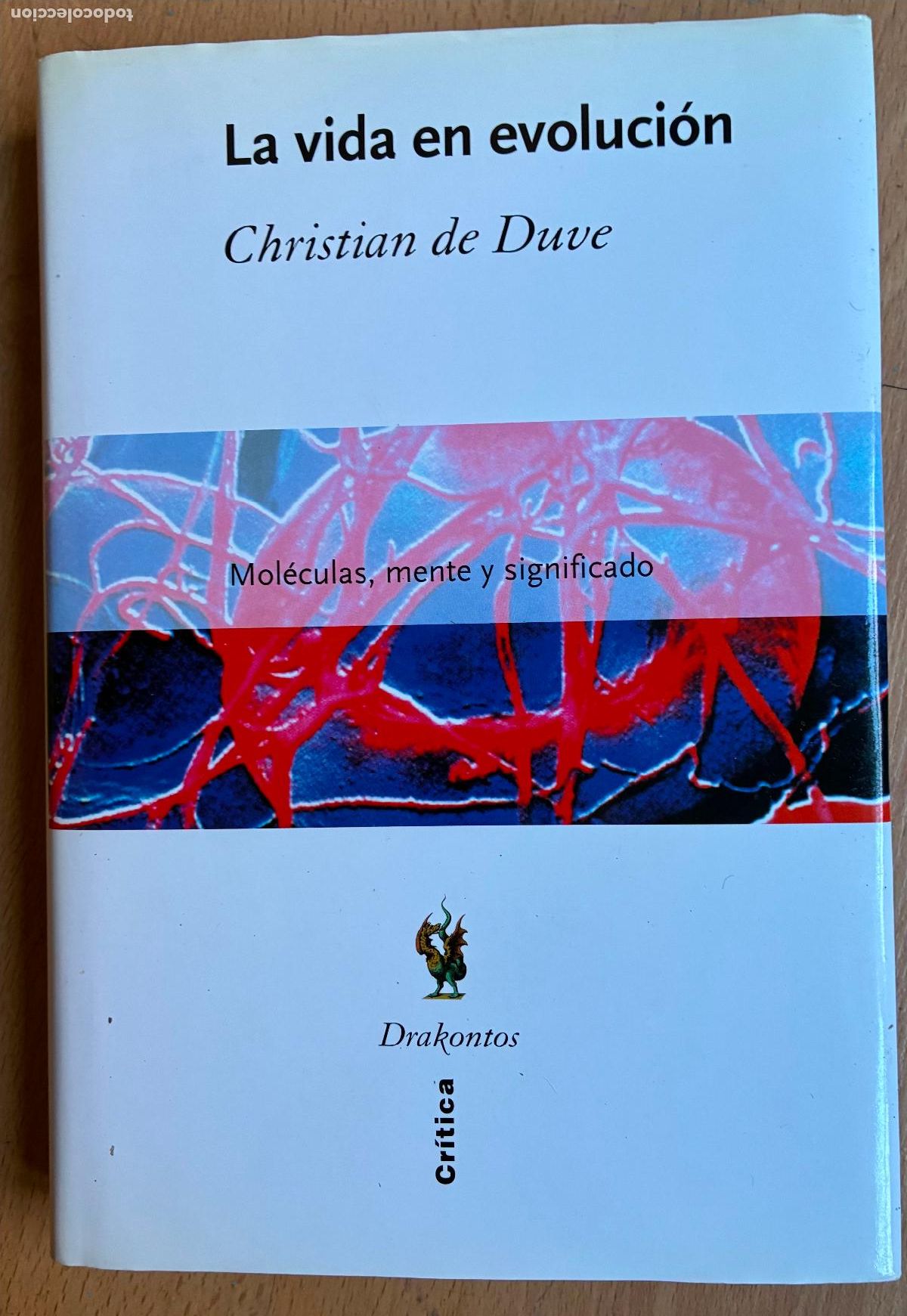 Libros de segunda mano: LA VIDA EN EVOLUCION, Christian De Duve, Drakontos
