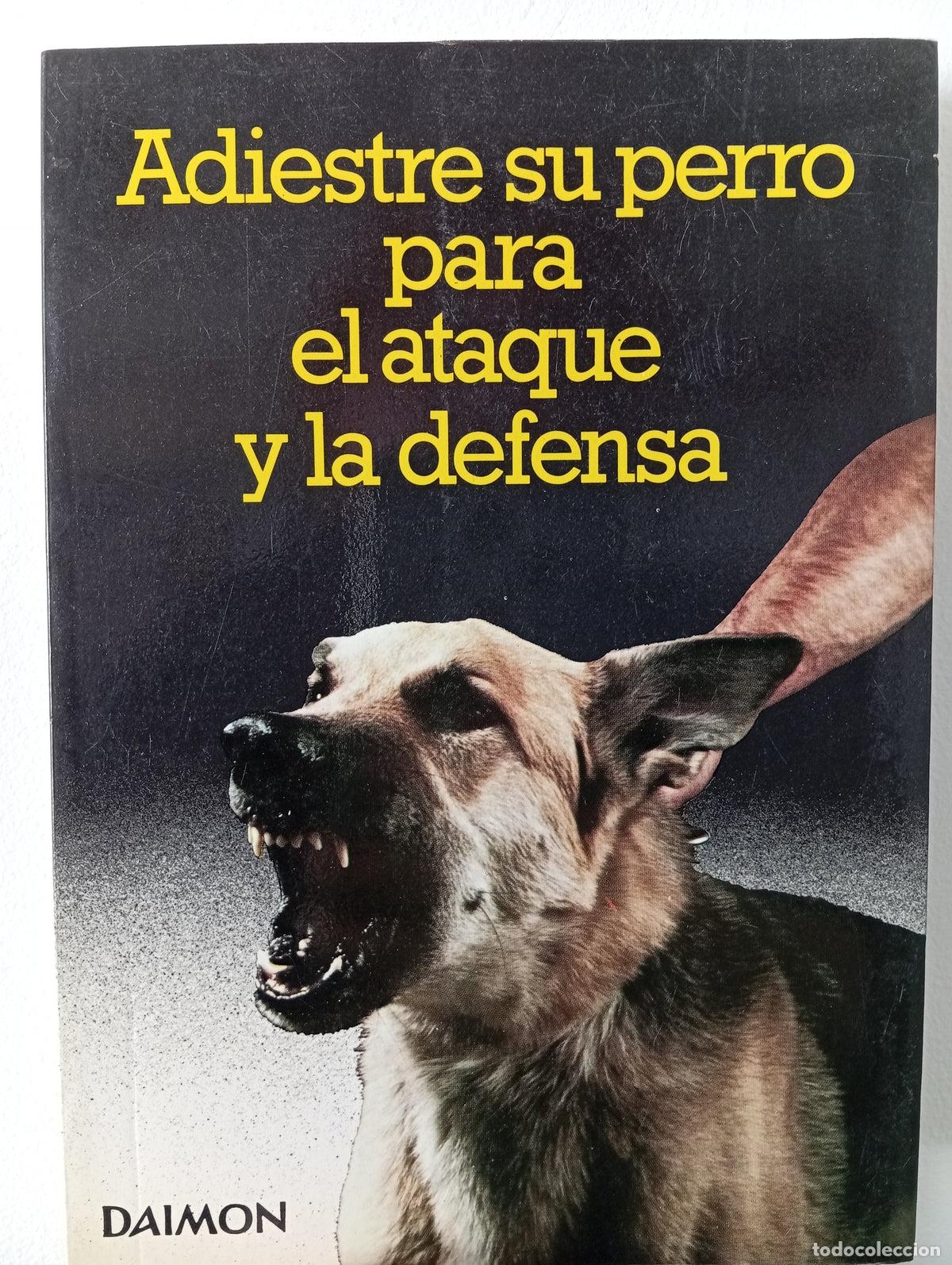 Libros de segunda mano: Adiestre a su perro para el ataque y la defensa