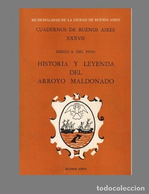 Gebrauchte B&uuml;cher: M1170 - ARGENTINA. CUADERNOS DE BUENOS AIRES. HISTORIA Y LEYENDA DEL ARROYO MALDONADO. D. DEL PINO.