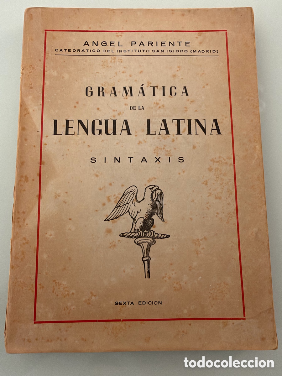 Libros de segunda mano: Gram&aacute;tica en la lengua latina. Sintaxis. Angel Pariente. Sexta edici&oacute;n.