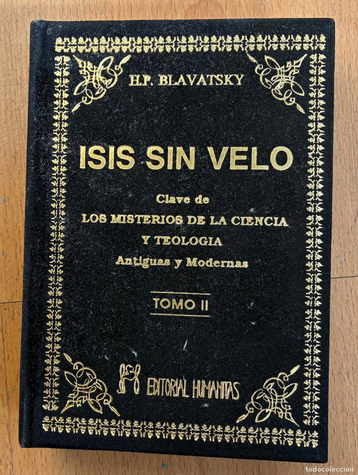 Libros de segunda mano: ISIS SIN VELO, Clave de los misterios de la ciencia y Teologia antiguas y modernas, HP, Blavatsky