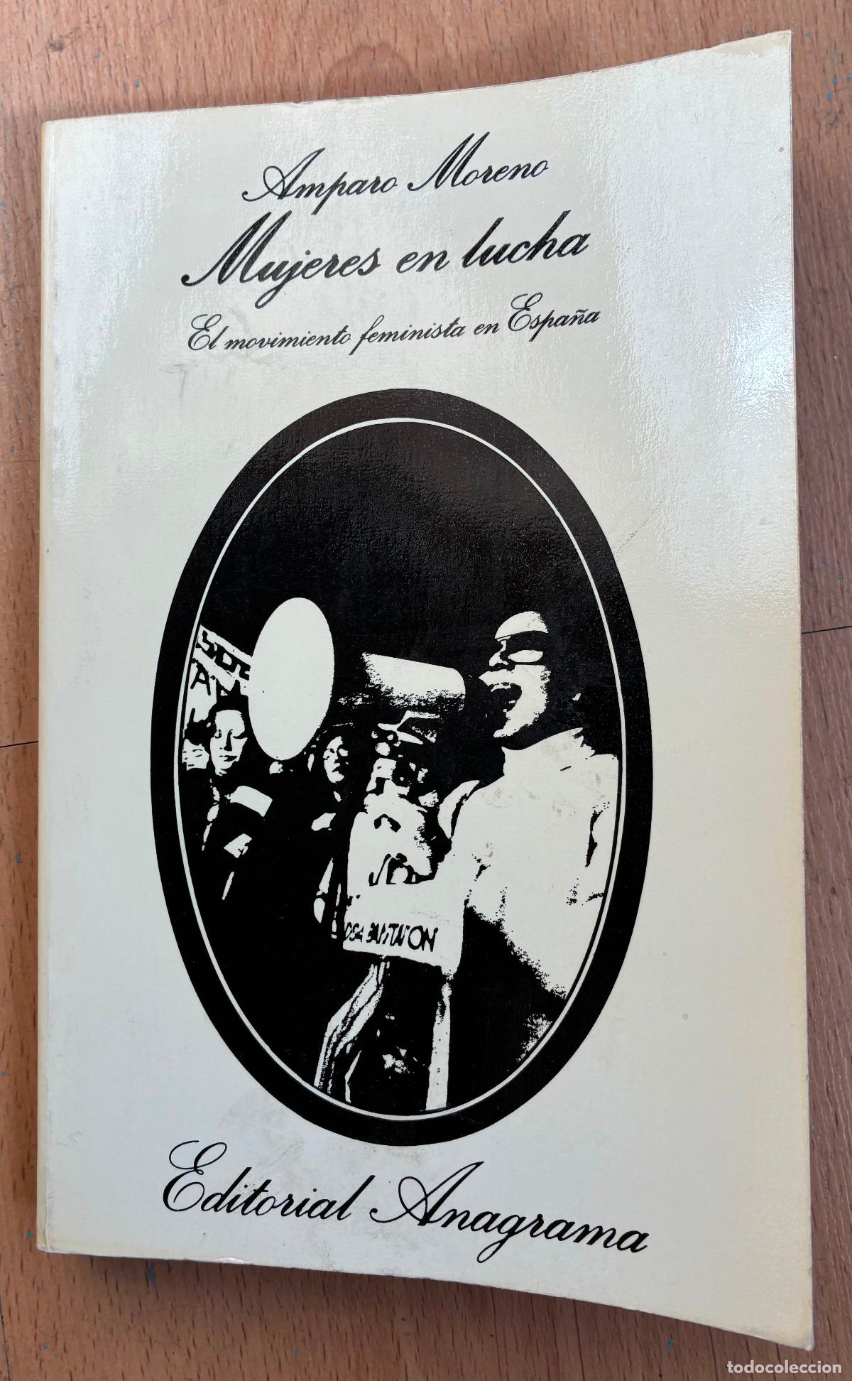 Libros de segunda mano: MUJERES EN LUCHA, el movimiento feminista en Espa&ntilde;a, Amparo Moreno