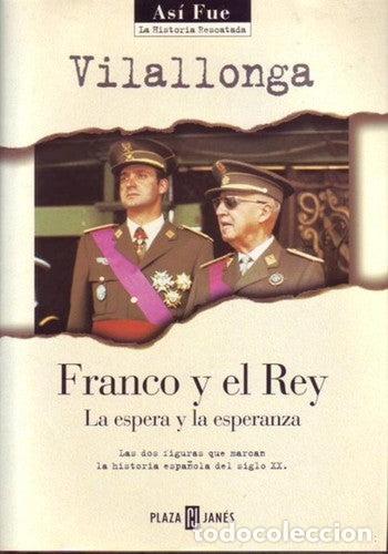Libros de segunda mano: Franco y el rey - Jos&eacute; Luis de Villalonga