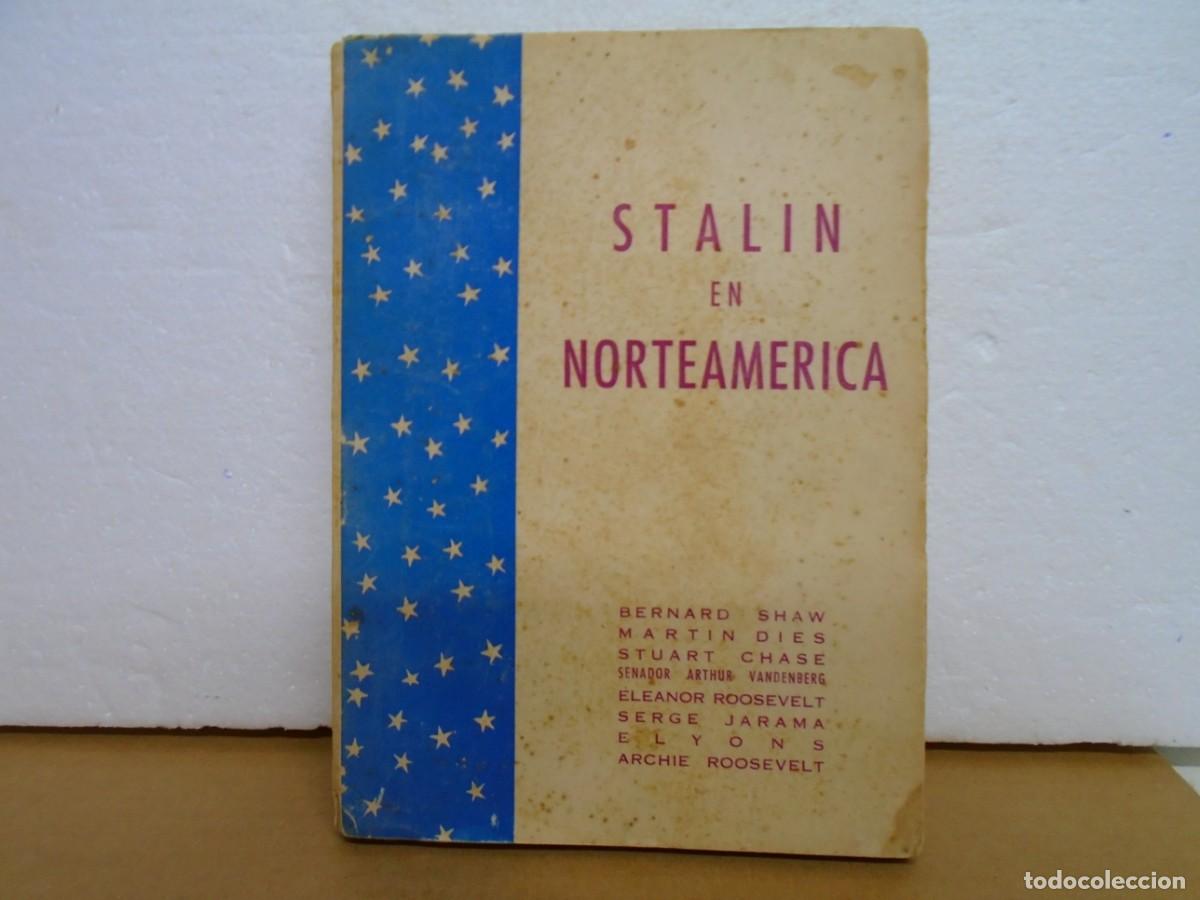 Libros de segunda mano: STALIN EN NORTEAMERICA/EDITORIAL NOS,MADRID C.A.1945.