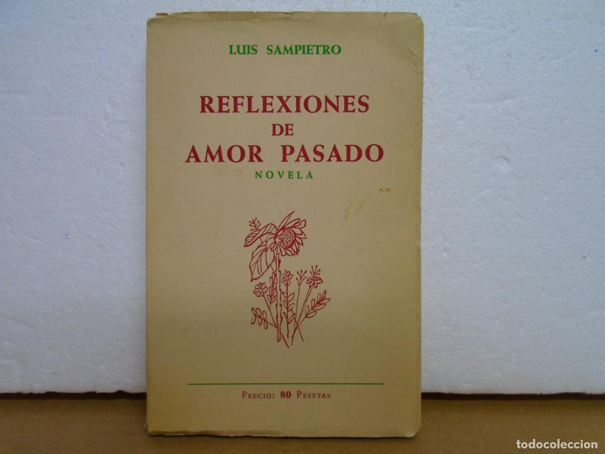 Libros de segunda mano: LUIS SAMPIETRO/REFLEXIONES DE AMOR PASADO/MADRID 1960.