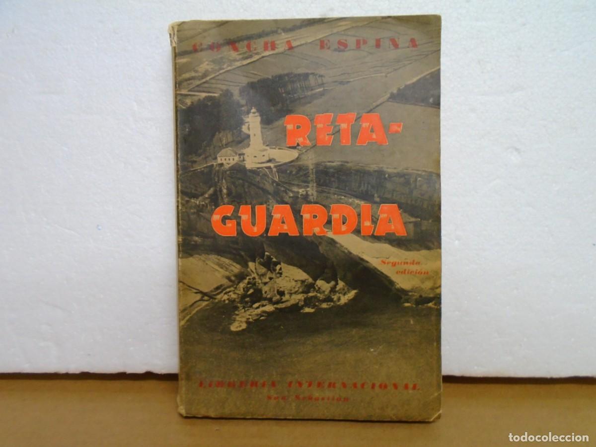 Libros de segunda mano: CONCHA ESPINA/RETAGUARDIA/LIBRETA INTERNACIONAL,SAN SEBASTIAN 1937.