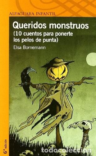 Libros de segunda mano: Queridos Monstruos - Elsa Bornemann