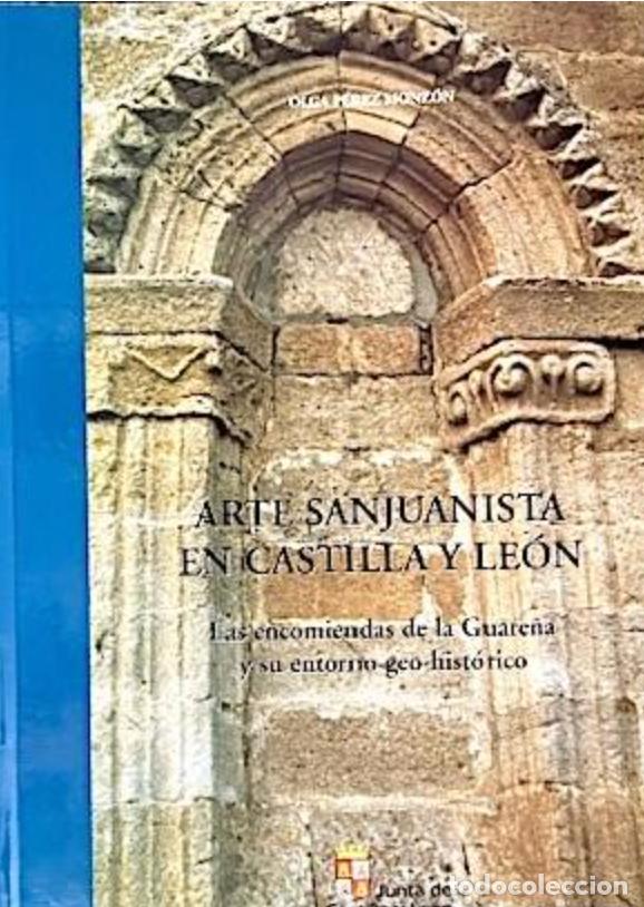 Libros de segunda mano: Arte Sanjuanista en Castilla y Le&oacute;n: Encomiendas de la Guare&ntilde;a (Castronu&ntilde;o, Cubillas, Fresno, Paradi