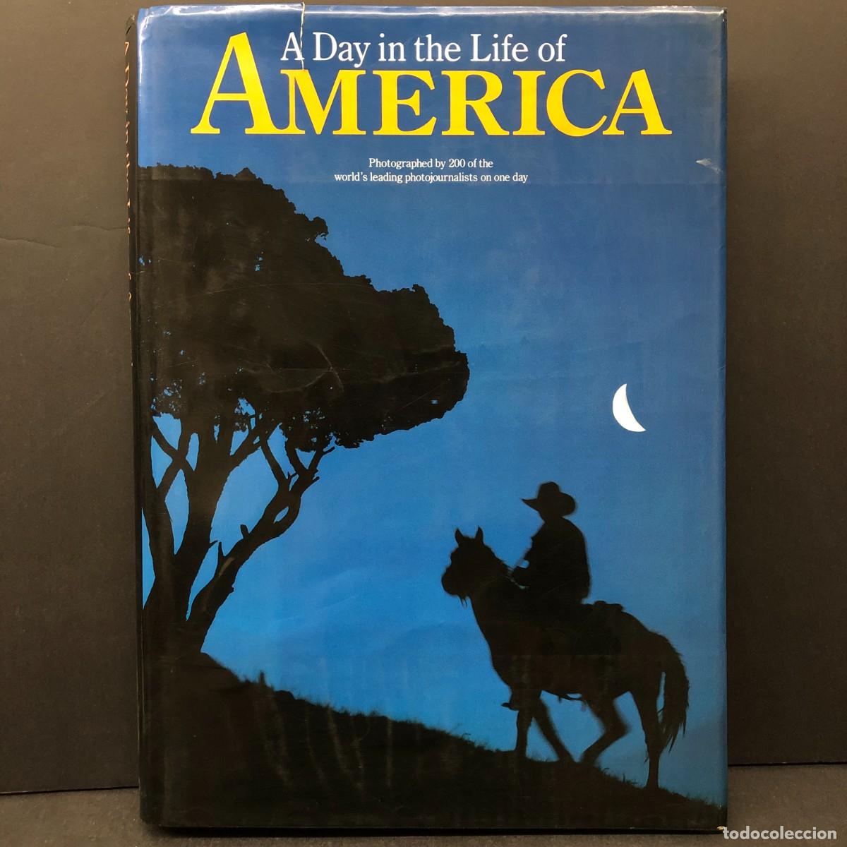 Libros de segunda mano: A DAY IN THE LIFE OF AMERICA - PHOTOGRAPHED BY 200 OF THE WORLD'S LEADING PHOTOJOURNALISTS / 1167