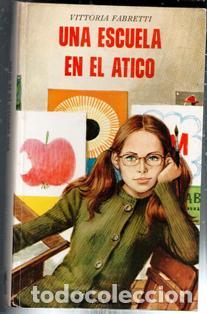 Libros de segunda mano: Una escuela en el &aacute;tico, Vittoria Fabretti. Colecci&oacute;n Violeta.