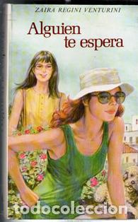 Libros de segunda mano: Alguien te espera, Zaira Regini Venturini. Colecci&oacute;n Violeta