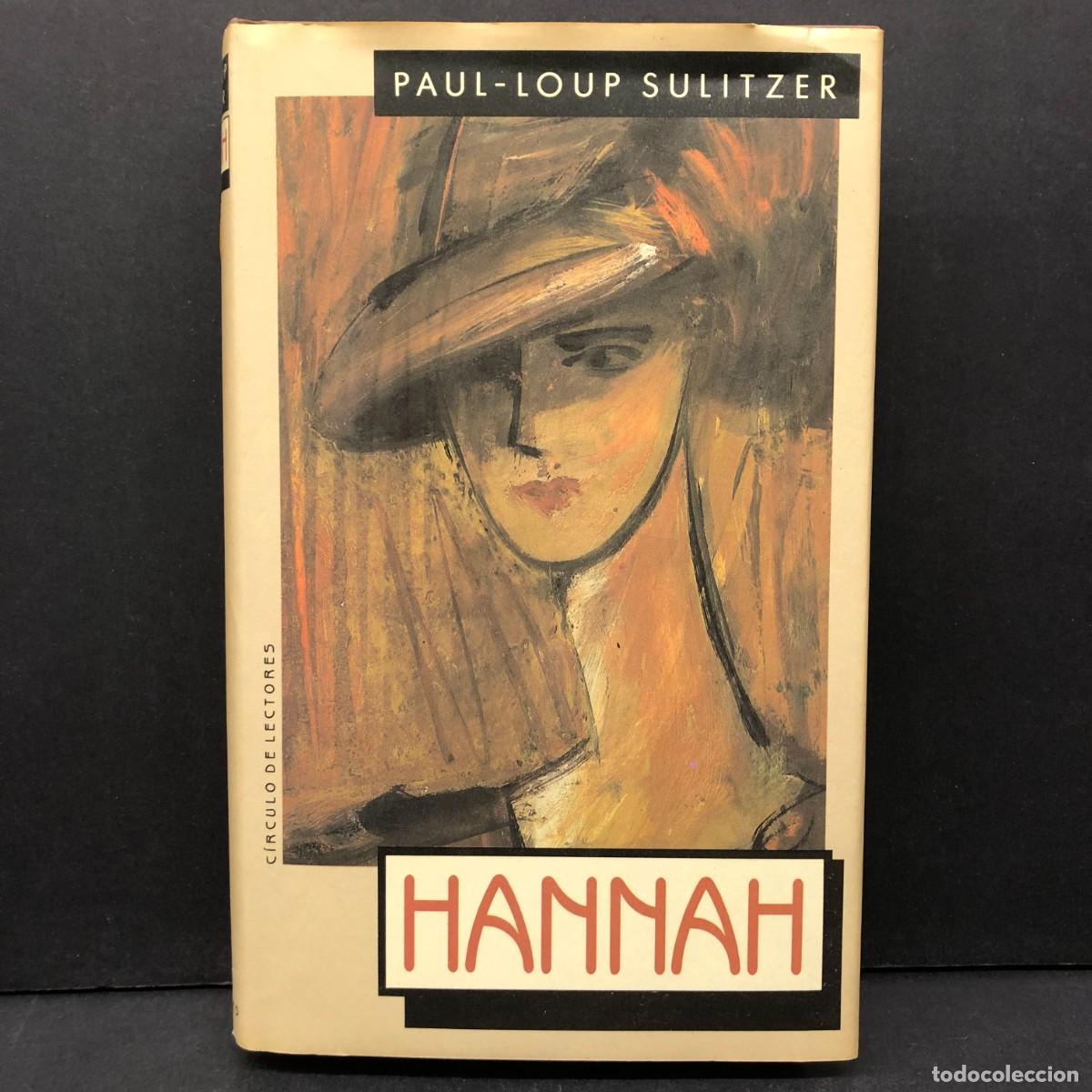 Libros de segunda mano: HANNAH - PAUL-LOUP SULITZER - C&Iacute;RCULO DE LECTORES / 1178