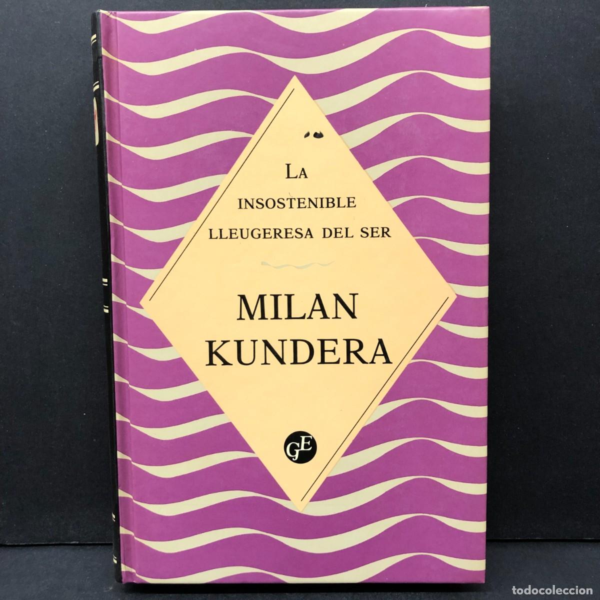 Libros de segunda mano: MILAN KUNDERA - LA INSOSTENIBLE LLEUGERESA DEL SER / 1179