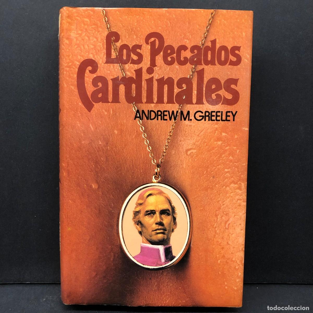Libros de segunda mano: LOS PECADOS CARDINALES - ANDREW M. GREELEY - C&Iacute;RCULO DE LECTORES / 4 - Foto 1