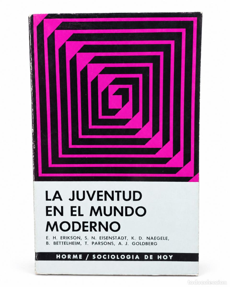 Livres d'occasion: ERIK H. ERIKSON Y OTROS &ndash; LA JUVENTUD EN EL MUNDO MODERNO &ndash; EDICIONES HORM&Eacute;