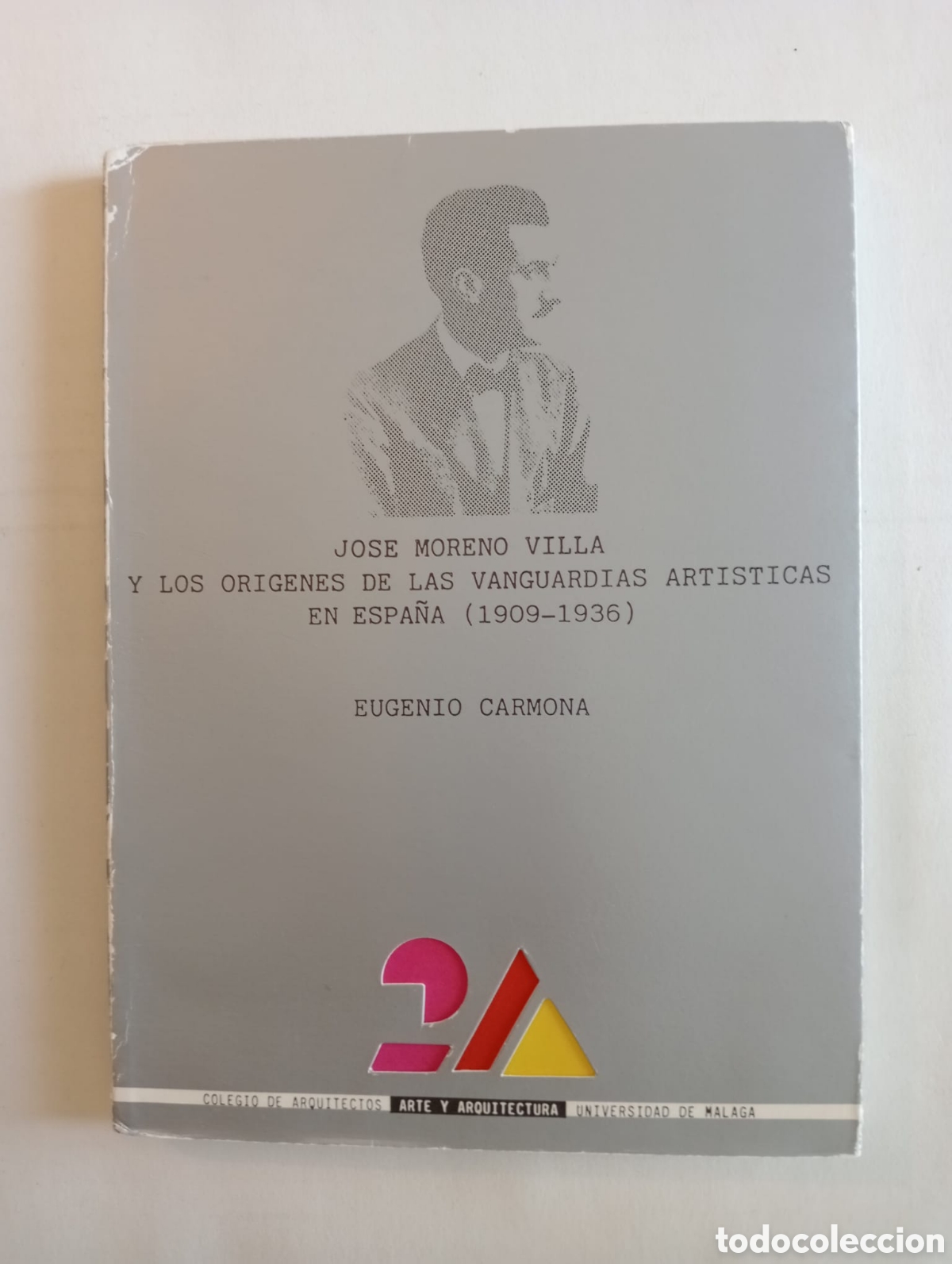 Libros de segunda mano: Jos&eacute; Moreno Villa y los or&iacute;genes de las vanguardias art&iacute;sticas en Espa&ntilde;a (1909-1936