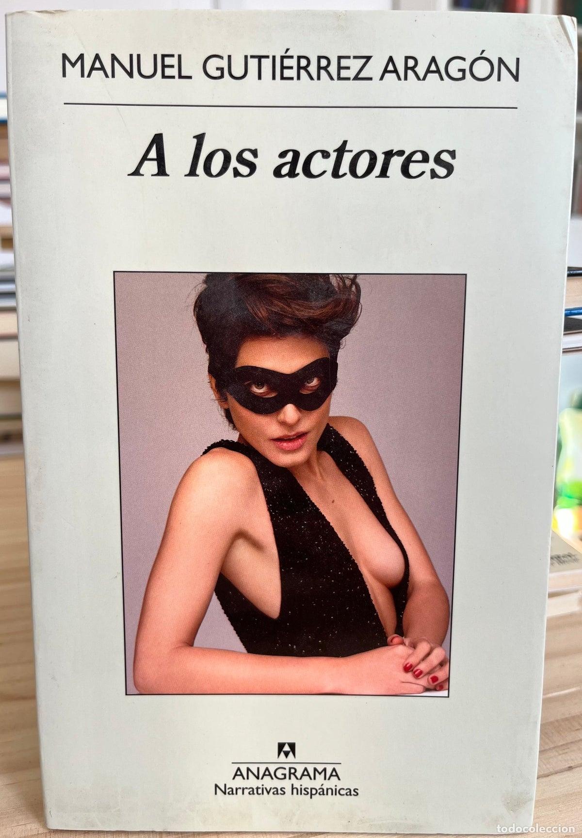 Libros de segunda mano: A los actores - Manuel Guti&eacute;rrez Arag&oacute;n - Foto 1