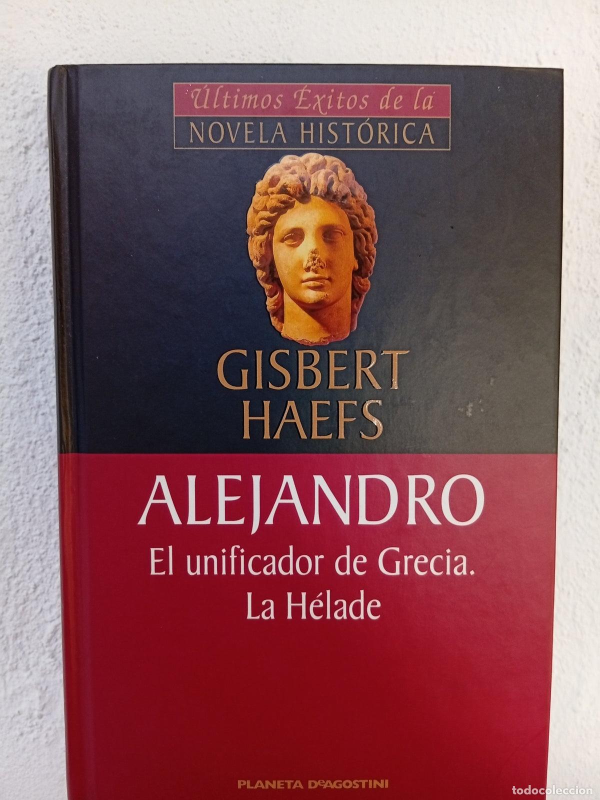 Libros de segunda mano: Alejandro: el unificador de Grecia, La H&eacute;lade - Foto 1