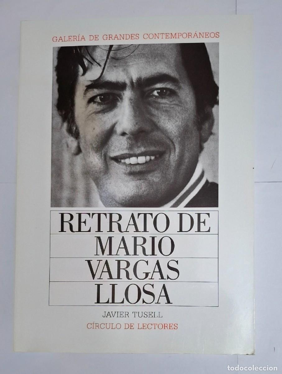 Libros de segunda mano: JAVIER TUSELL: RETRATO DE MARIO VARGAS LLOSA