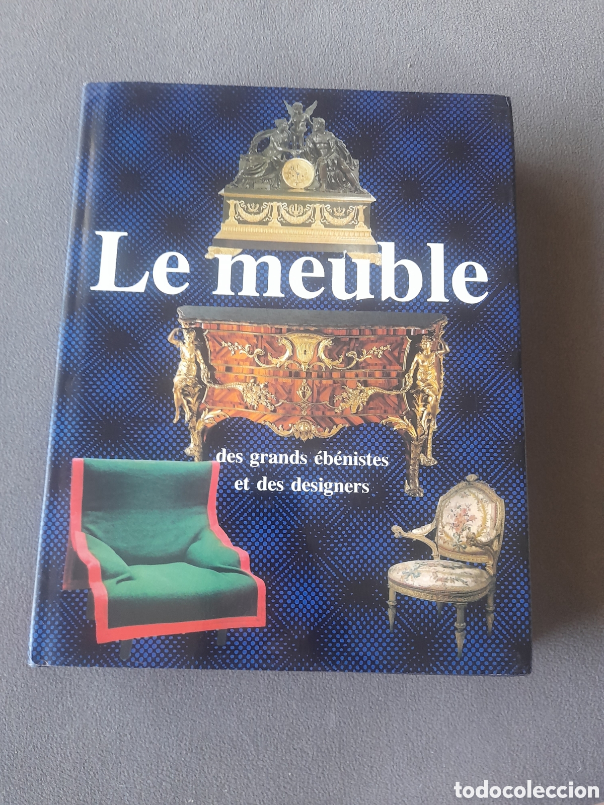 Libros de segunda mano: Le meuble des grandes eb&eacute;nistes et des designers