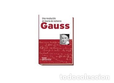 Libros de segunda mano: Gauss: Una revoluci&oacute;n en teor&iacute;a de n&uacute;meros