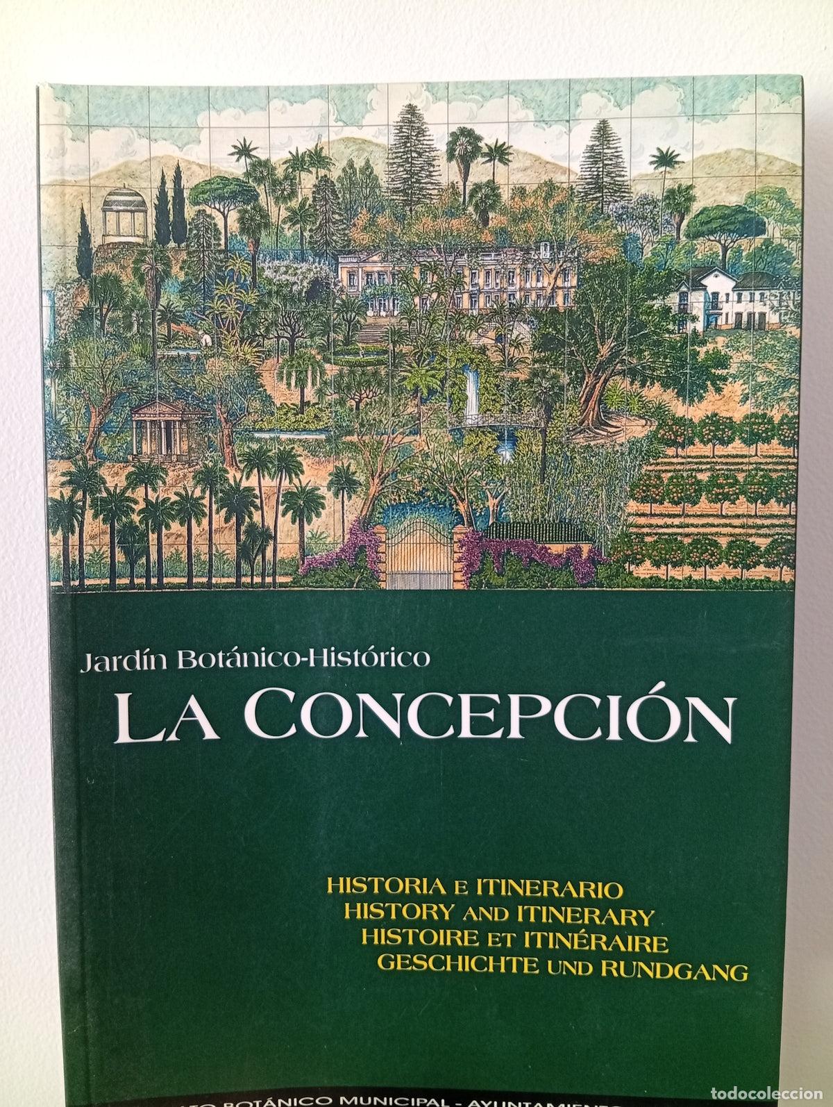 Libros de segunda mano: La concepci&oacute;n. Jard&iacute;n bot&aacute;nico-hist&oacute;rico. Historia e itinerario