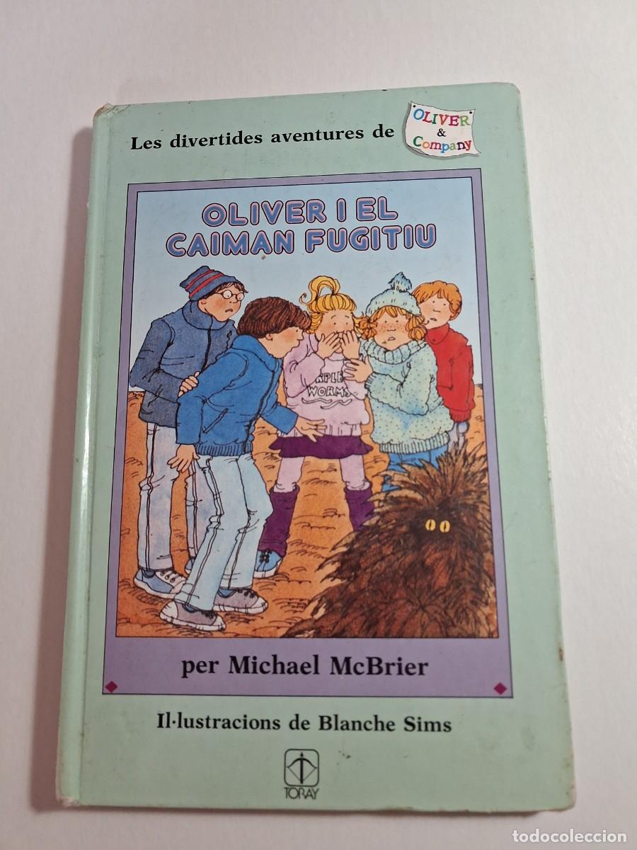 Libros de segunda mano: oliver i el caiman fugitiu. michael mcbrier. toray 1990. tapa dura 94 p&agrave;g (bon estat)