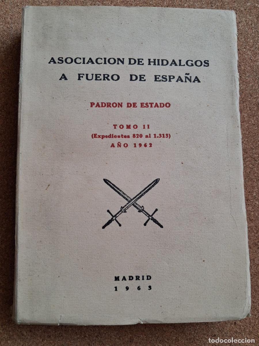 Libros de segunda mano: Asociaci&oacute;n de Hidalgos a Fuero de Espa&ntilde;a. Tomo II. (Expedientes 820 al 1313) A&ntilde;o 1962.