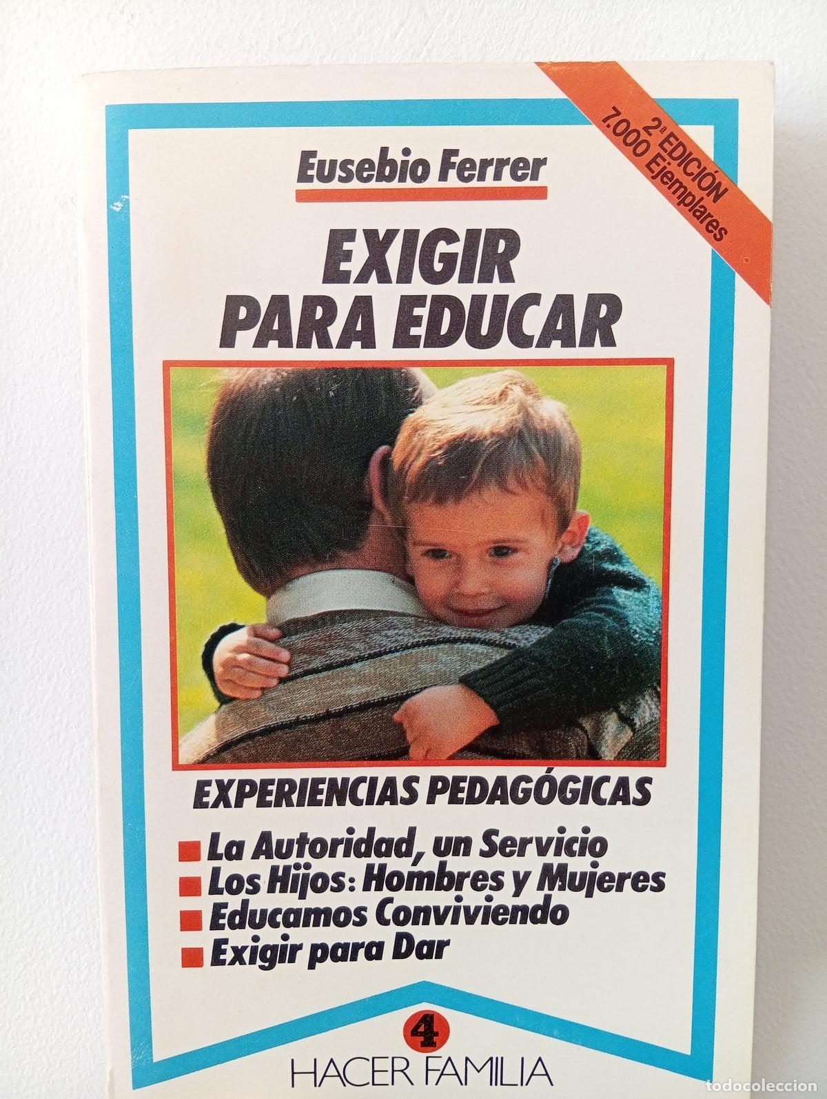 Libros de segunda mano: Exigir para educar - Eusebio Ferrer - Foto 1