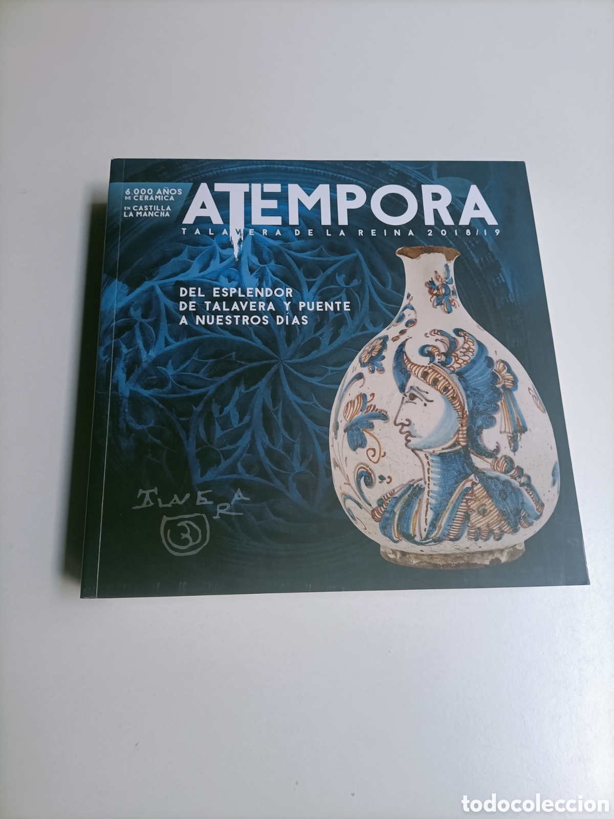 Libros de segunda mano: Atempora. 6000 a&ntilde;os de cer&aacute;mica en Castilla La Mancha. Del esplendor de Talavera y Puente a nuestros