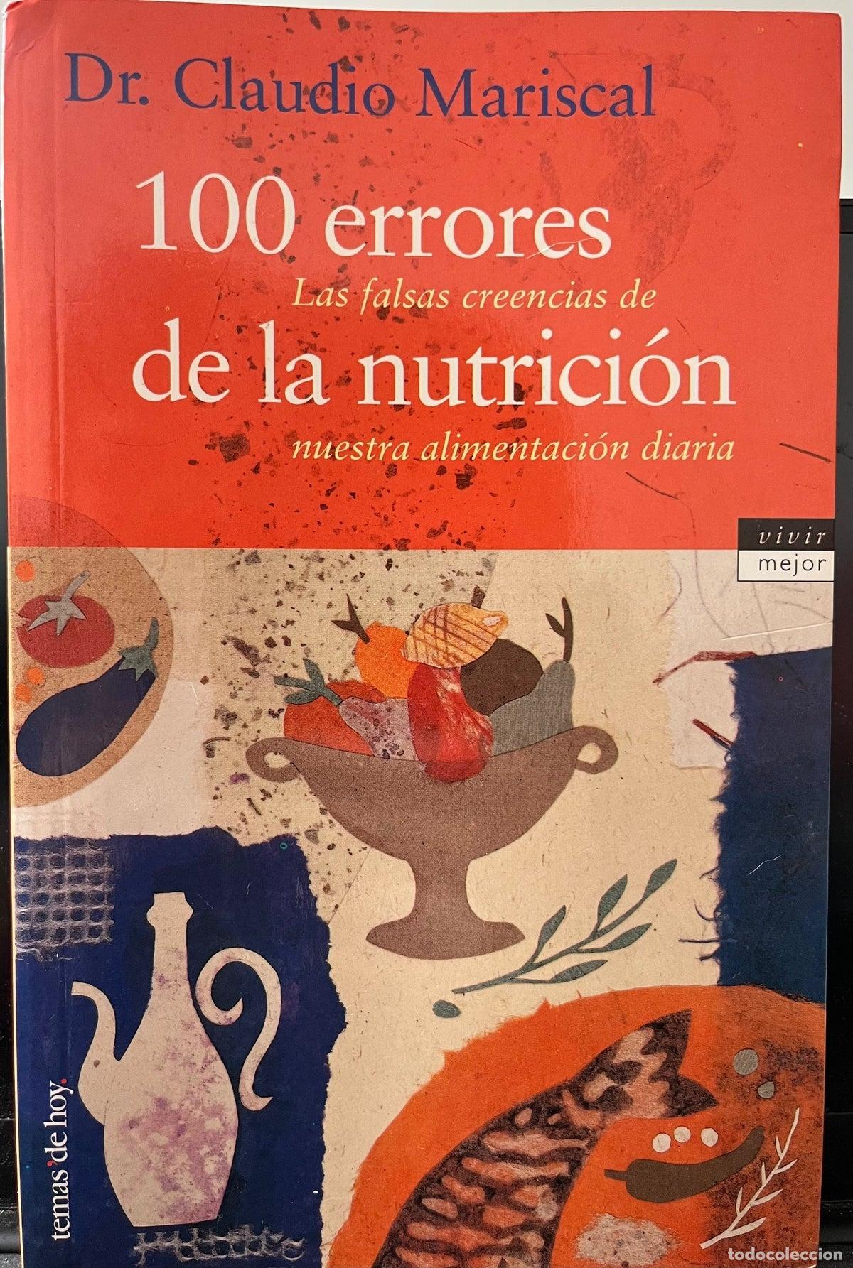 Libros de segunda mano: 100 errores de la nutrici&oacute;n. Las falsas creencias de nuestra alimentaci&oacute;n diaria