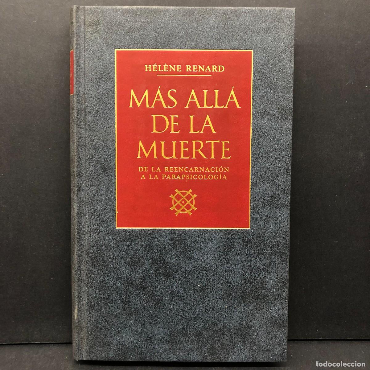 Libros de segunda mano: H&Eacute;L&Egrave;NE RENARD - M&Aacute;S ALL&Aacute; DE LA MUERTE - DE LA REENCARNACI&Oacute;N A LA PARAPSICOLOG&Iacute;A / 64