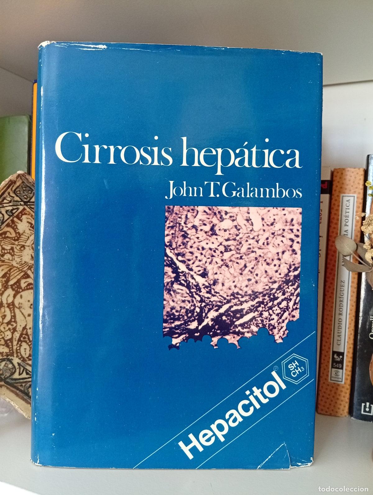 Libros de segunda mano: Cirrosis hep&aacute;tica - John T. Galambos