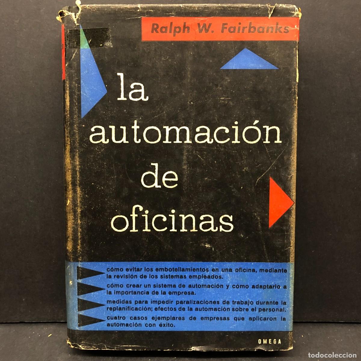 Libros de segunda mano: LA AUTOMACI&Oacute;N DE OFICINAS - RALPH W. FAIRBANKS - OMEGA / 71