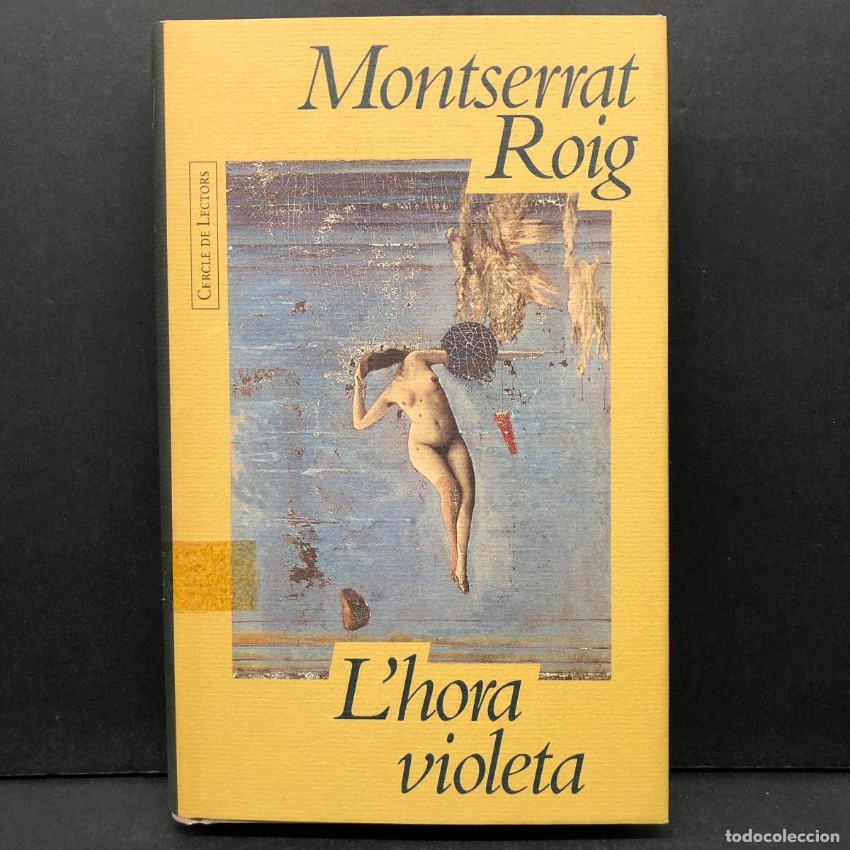 Libros de segunda mano: MONTSERRAT ROIG - L'HORA VIOLETA - CERCLE DE LECTORS / 74