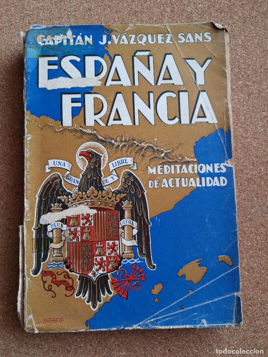 Libros de segunda mano: Espa&ntilde;a y Francia. Meditaciones de actualidad. V&aacute;zquez Sans (Capit&aacute;n J.)