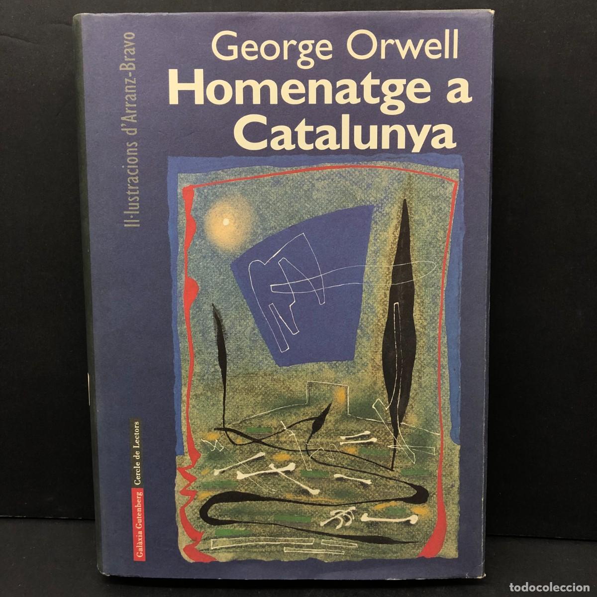Libros de segunda mano: HOMENATGE A CATALUNYA - GEORGE ORWELL - IL&middot;LUSCRACIONS D' ARRANZ-BRAVO - GAL&Agrave;XIA GUTENBERG / 118