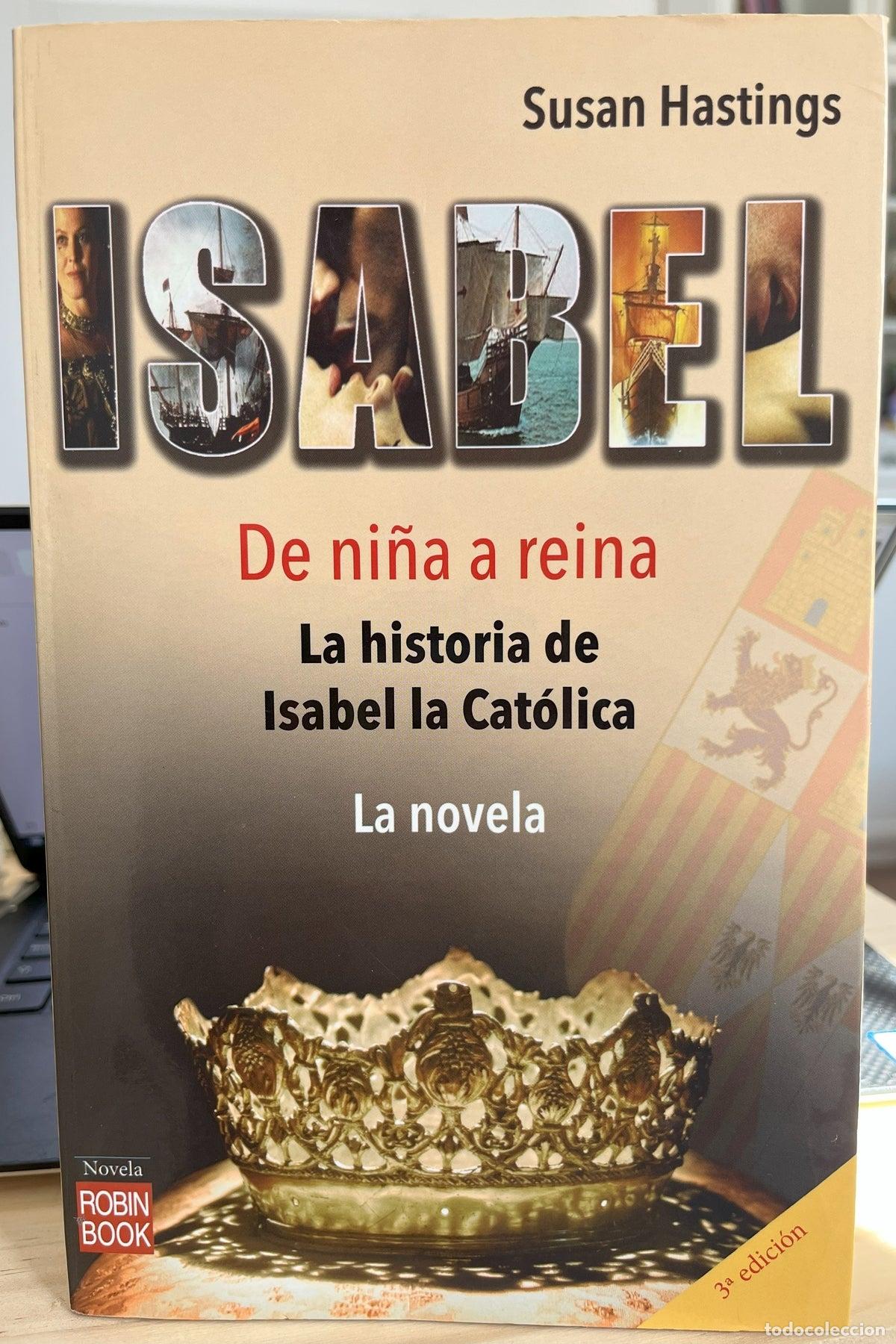 Libros de segunda mano: ISABEL DE NI&Ntilde;A A REINA: La historia de Isabel la Cat&oacute;lica
