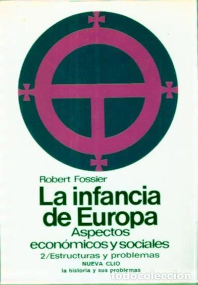 Libros de segunda mano: La infancia de Europa. Aspectos econ&oacute;micos y sociales. 2, estructuras y problemas - Fossier, Robert
