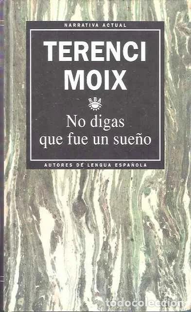 Libros de segunda mano: No digas que fue un sue&ntilde;o - Moix, Terenci