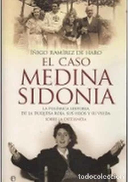 Libros de segunda mano: El caso Medina Sidonia: La pol&eacute;mica historia de la duquesa roja, sus hijos y su viuda. Sobre la exce