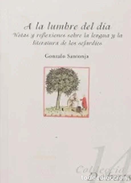 Libros de segunda mano: A la lumbre del d&iacute;a - Gonzalo Santonja - Foto 1