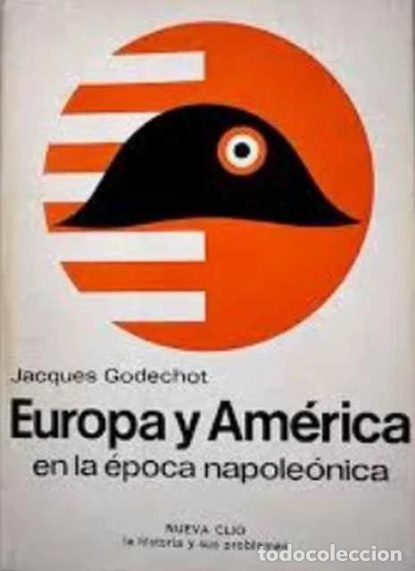 Libros de segunda mano: Europa y Am&eacute;rica en la &eacute;poca napole&oacute;nica - Jacques Godechot
