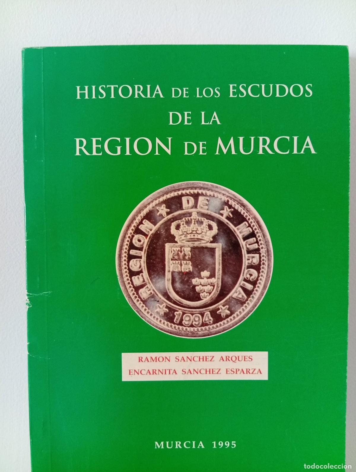 Libros de segunda mano: Historia de los escudos de la Regi&oacute;n de Murcia