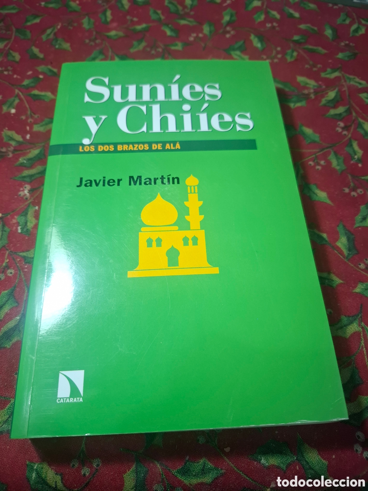 Libros de segunda mano: Sun&iacute;es y Chi&iacute;es Los Dos Brazos De Al&aacute; Javier Mart&iacute;n ed Catarata Tapa Blanda